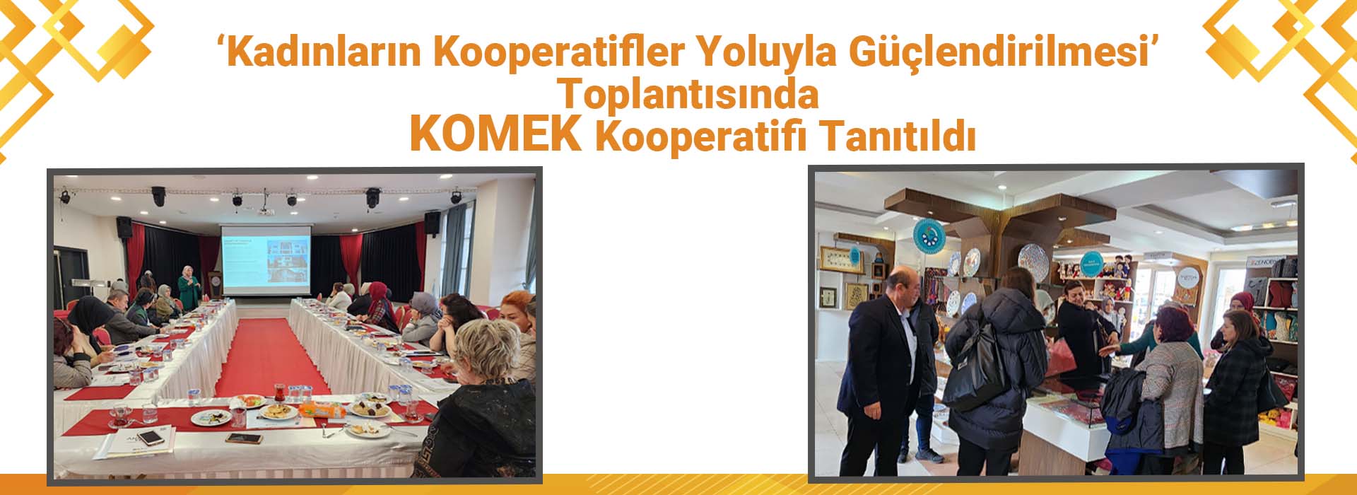 ‘Kadınların Kooperatifler Yoluyla Güçlendirilmesi’ Toplantısında KOMEK Kooperatifi Tanıtıldı