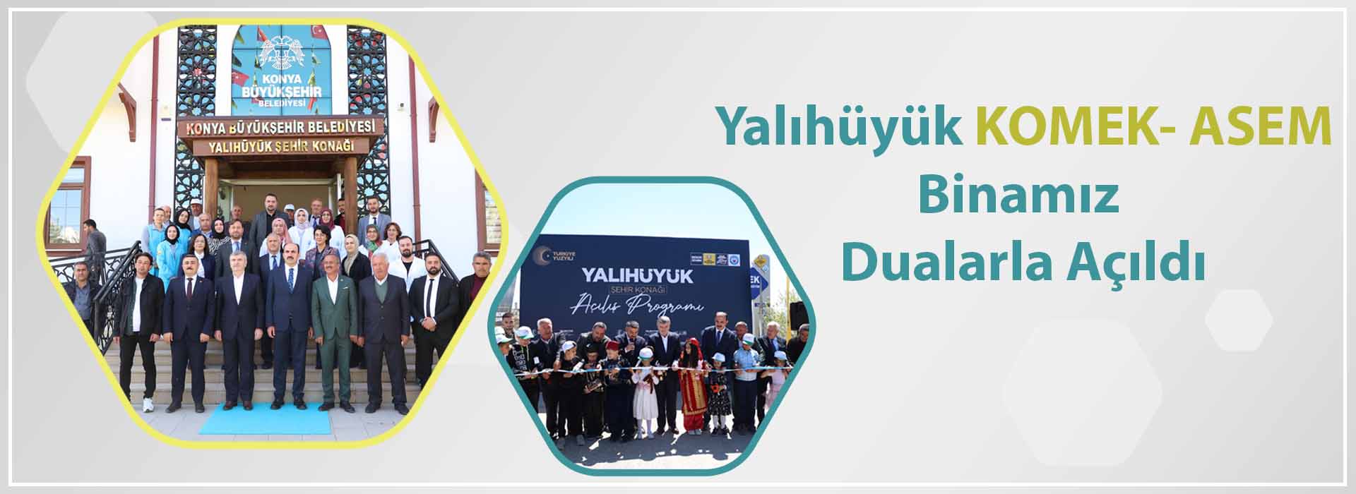 YALIHÜYÜK KOMEK - ASEM DUALARLA AÇILDI