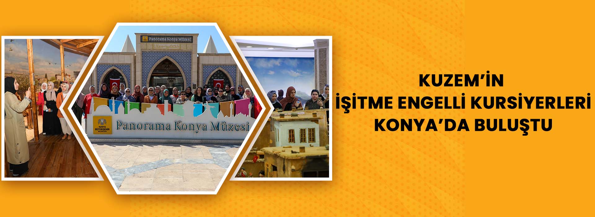 KUZEM’İN İŞİTME ENGELLİ KURSİYERLERİ KONYA’DA BULUŞTU