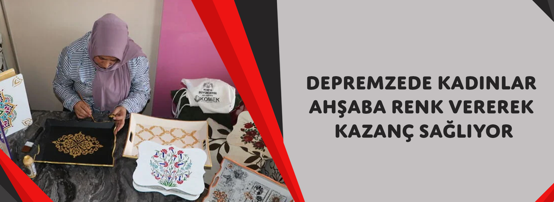 Depremzede Kadınlar  Ahşaba Renk Vererek  Kazanç Sağlıyor