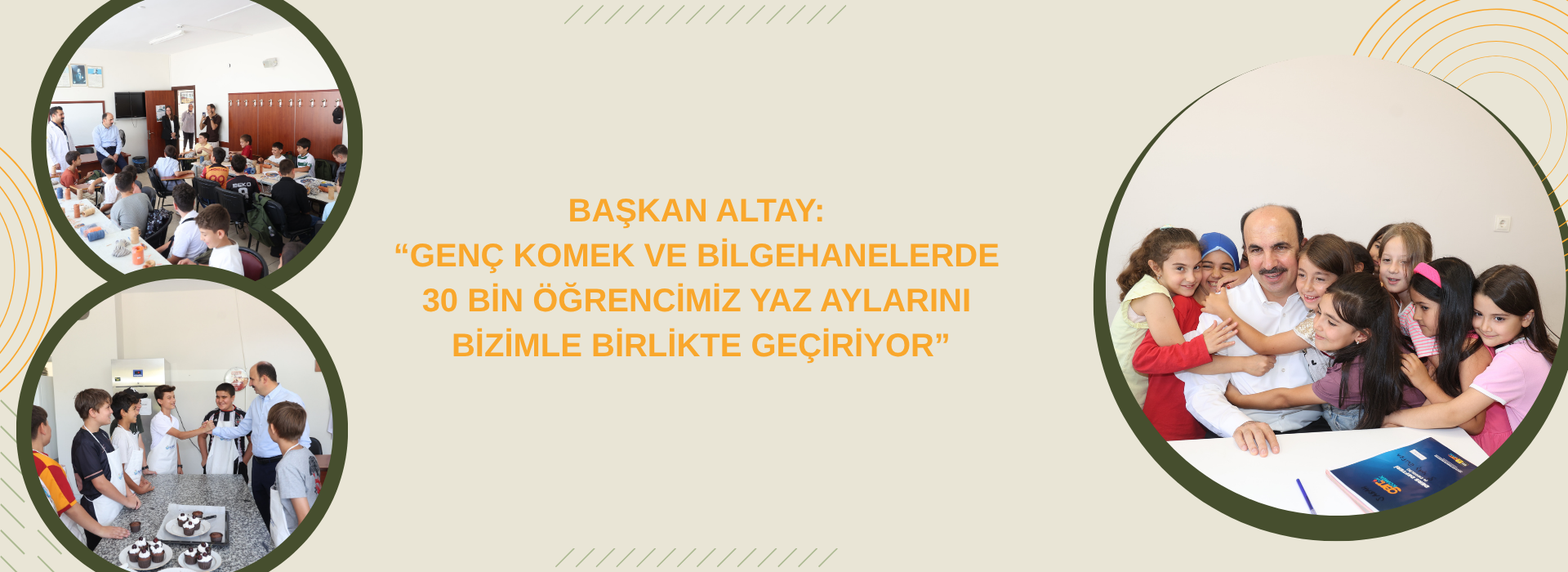 BAŞKAN ALTAY: “GENÇ KOMEK VE BİLGEHANELERDE 30 BİN ÖĞRENCİMİZ YAZ AYLARINI BİZİMLE BİRLİKTE GEÇİRİYOR”
