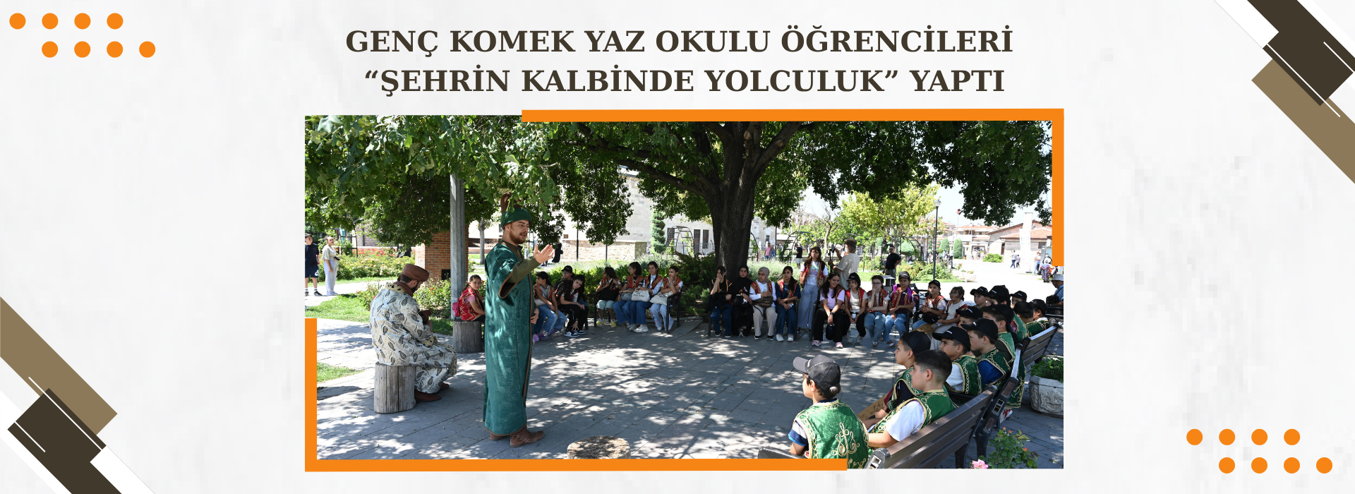 GENÇ KOMEK YAZ OKULU ÖĞRENCİLERİ “ŞEHRİN KALBİNDE YOLCULUK” YAPTI