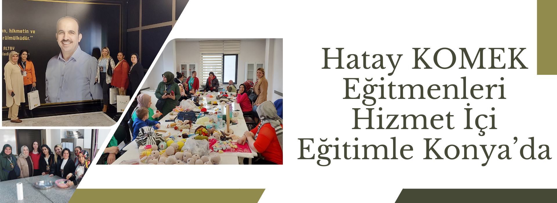 Hatay KOMEK Eğitmenleri Hizmet İçi Eğitimle Konya’da 