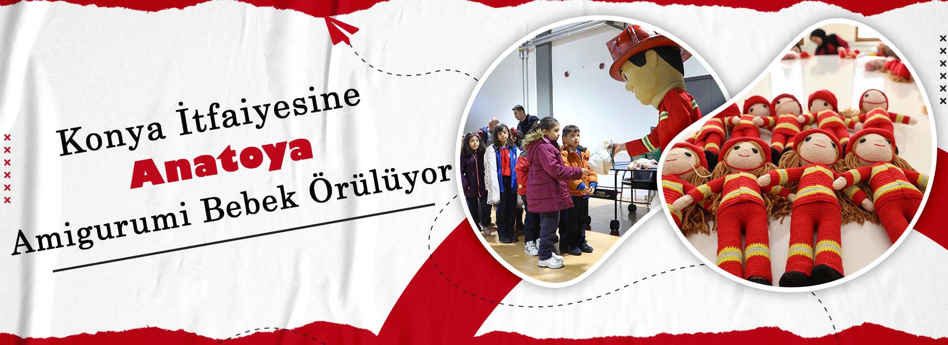 KONYA İTFAİYESİNE ANATOYA AMİGURUMİ BEBEK ÖRÜLÜYOR 