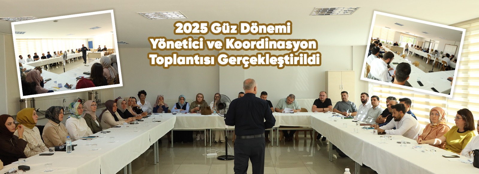 2025 Güz Dönemi Yönetici ve Koordinasyon Toplantısı Gerçekleştirildi