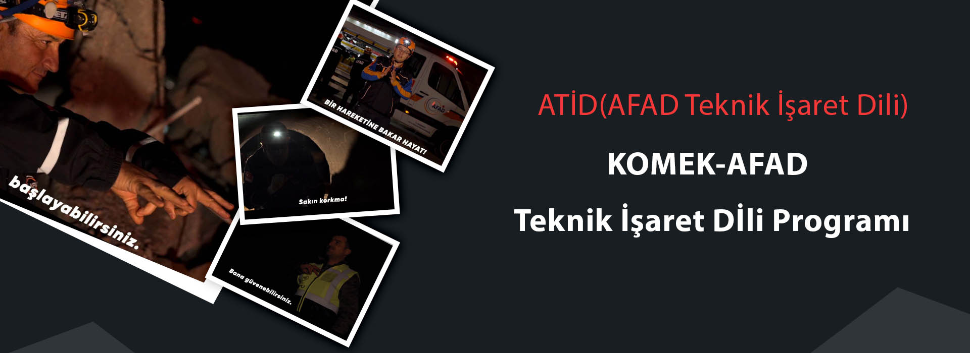 KOMEK - AFAD TEKNİK İŞARET DİLİ PROGRAMI