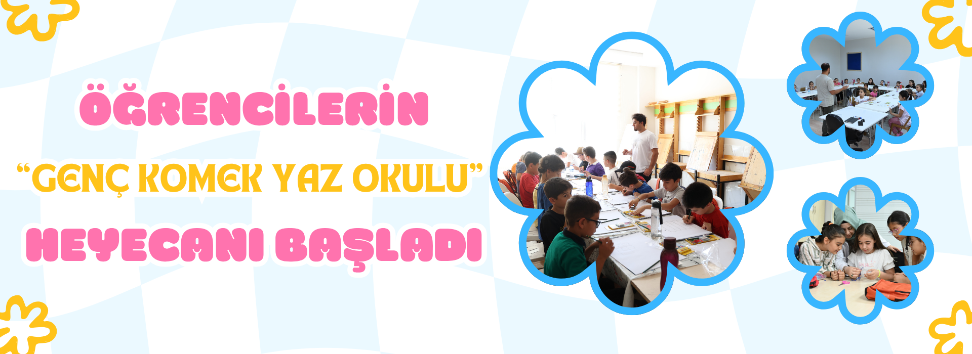 ÖĞRENCİLERİN “GENÇ KOMEK YAZ OKULU” HEYECANI BAŞLADI