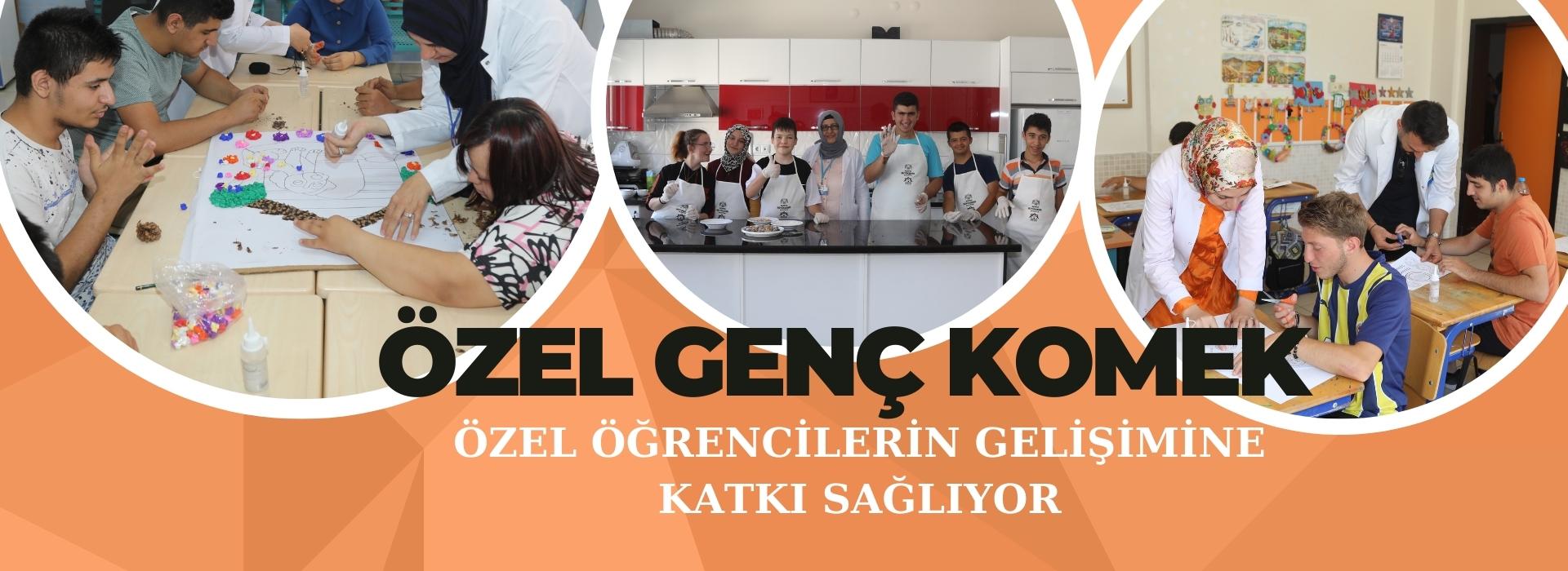 “ÖZEL GENÇ KOMEK” ÖZEL ÖĞRENCİLERİN GELİŞİMİNE KATKI SAĞLIYOR